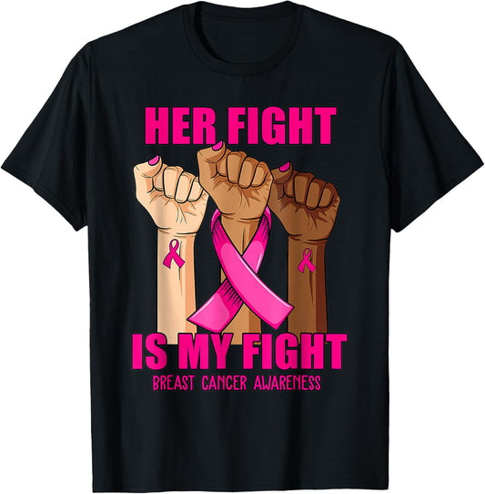 Hand Her fight is my fight breast cancer awareness month T-Shirt - T-Shirt | Black