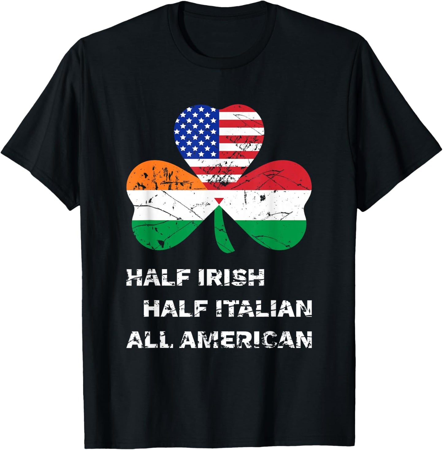 Half Irish Half Italian All American Flag Shamrock Heritage T-Shirt - T-Shirt | Black