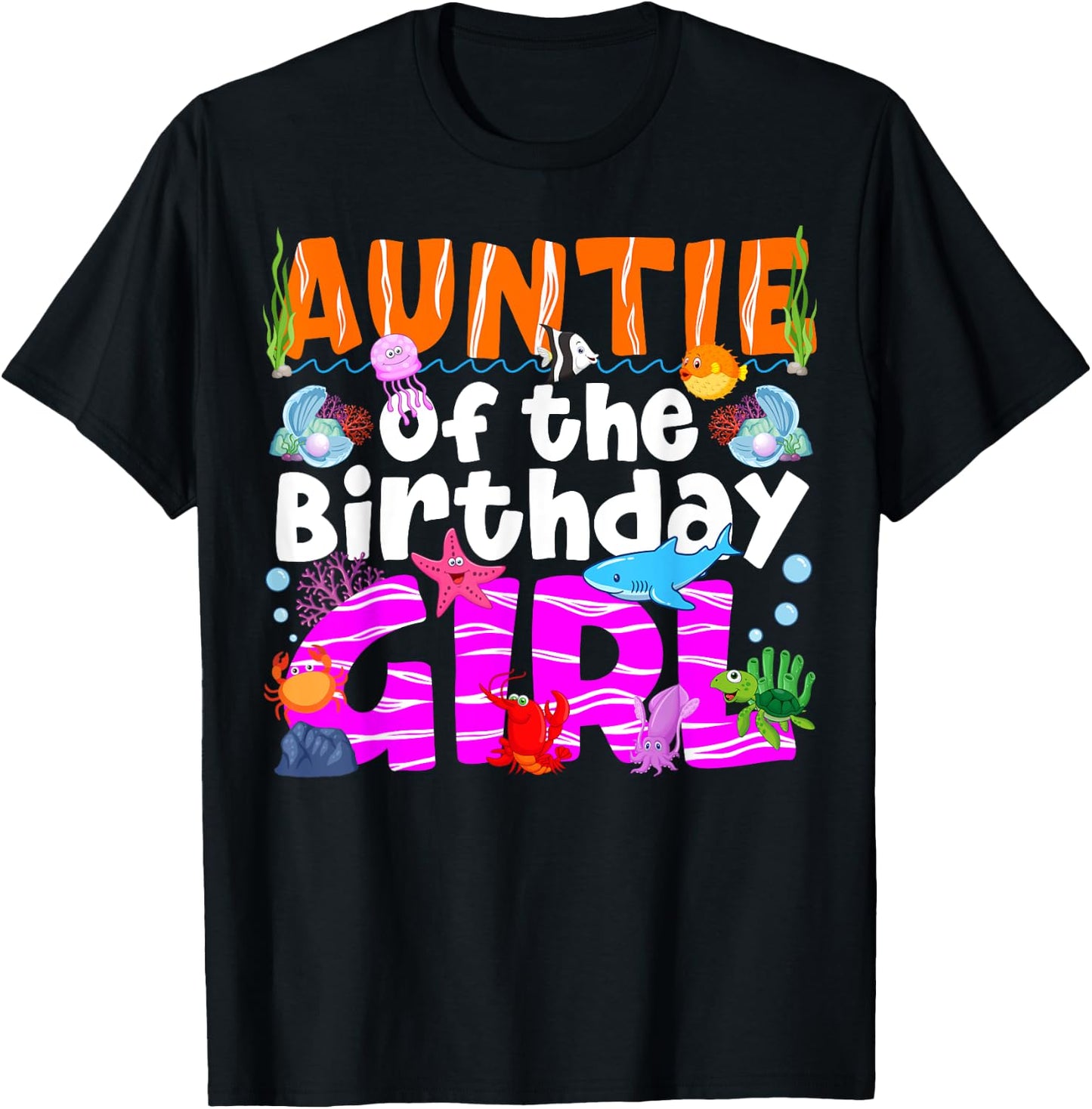 Auntie Under Sea Birthday Party Girl Ocean Sea Animals Theme T-Shirt - T-Shirt | Black