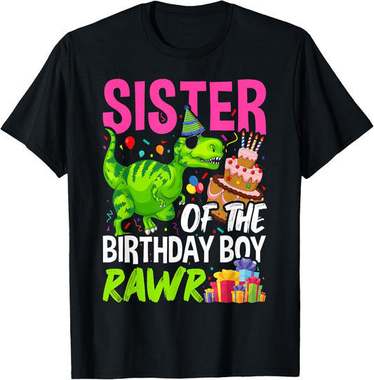 Sister of the Birthday Boy TRex Matching Dinosaur Rawr Party T-Shirt - T-Shirt | Black