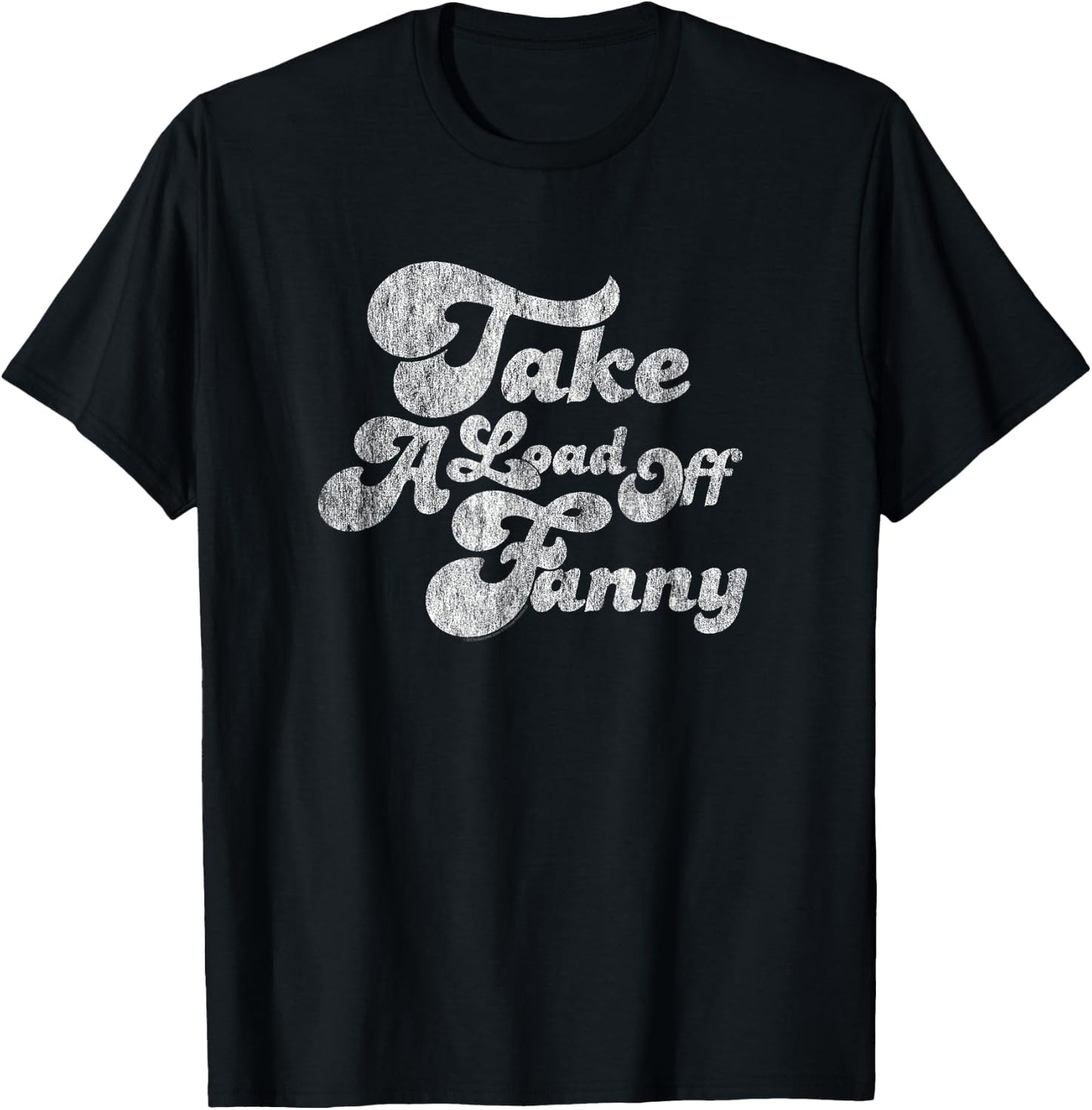 The Band Take A Load Off Fanny Script T-Shirt - T-Shirt | Black
