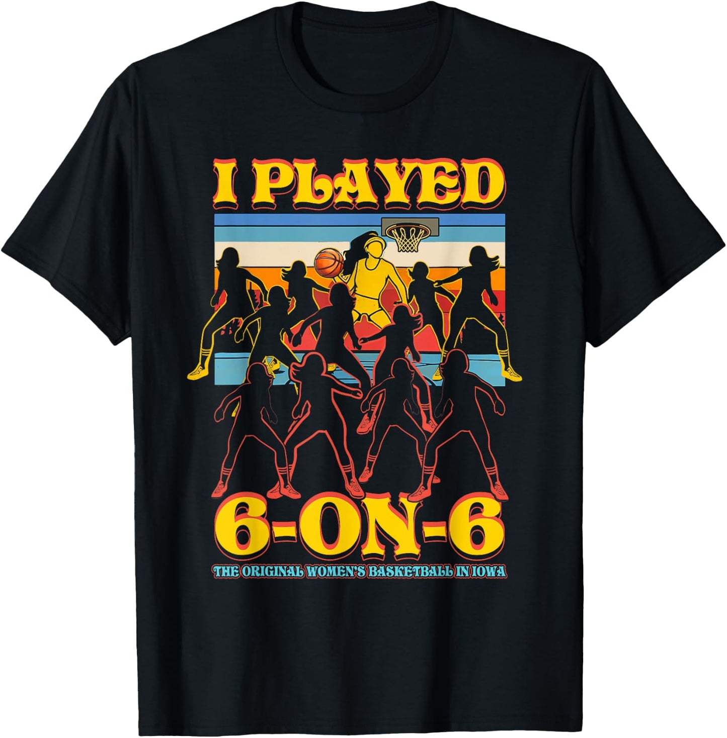I Played 6 On 6 The-Original Basketball In Iowa Sport T-Shirt - T-Shirt | Black