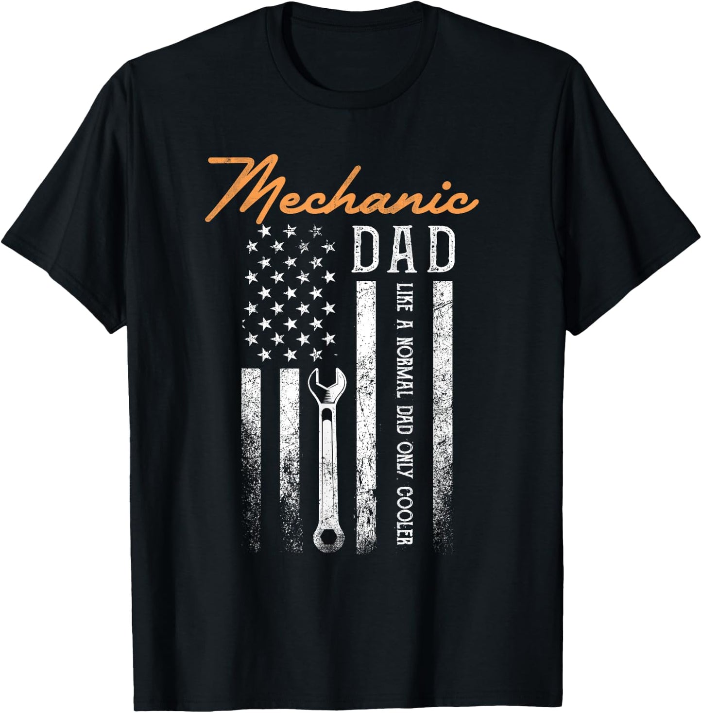 Mechanic Dad Like A Normal Dad Only Cooler USA Flag T-Shirt - T-Shirt | Black