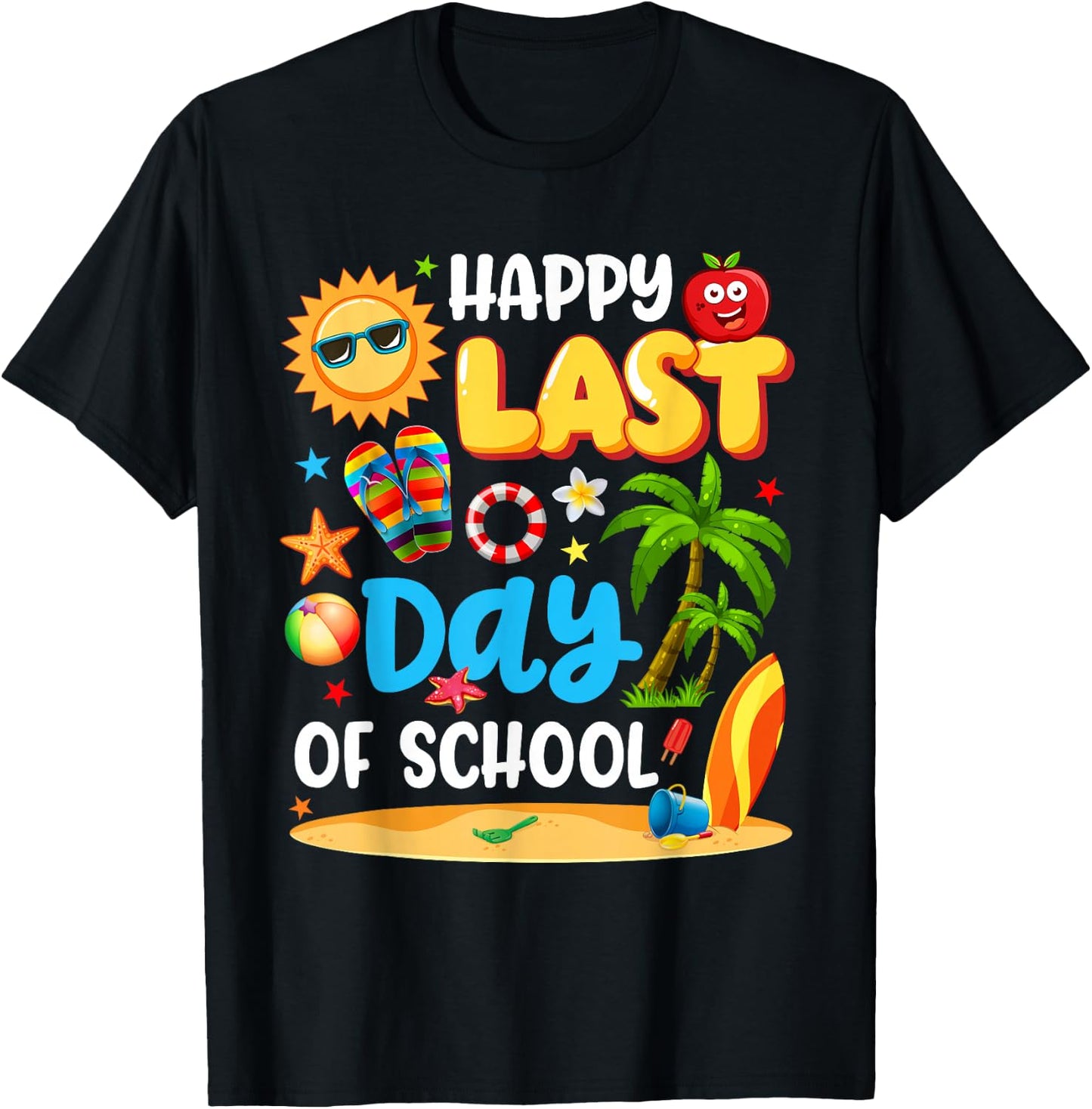 Happy Last Day of School Funny End of Year Students Teachers T-Shirt - T-Shirt | Black