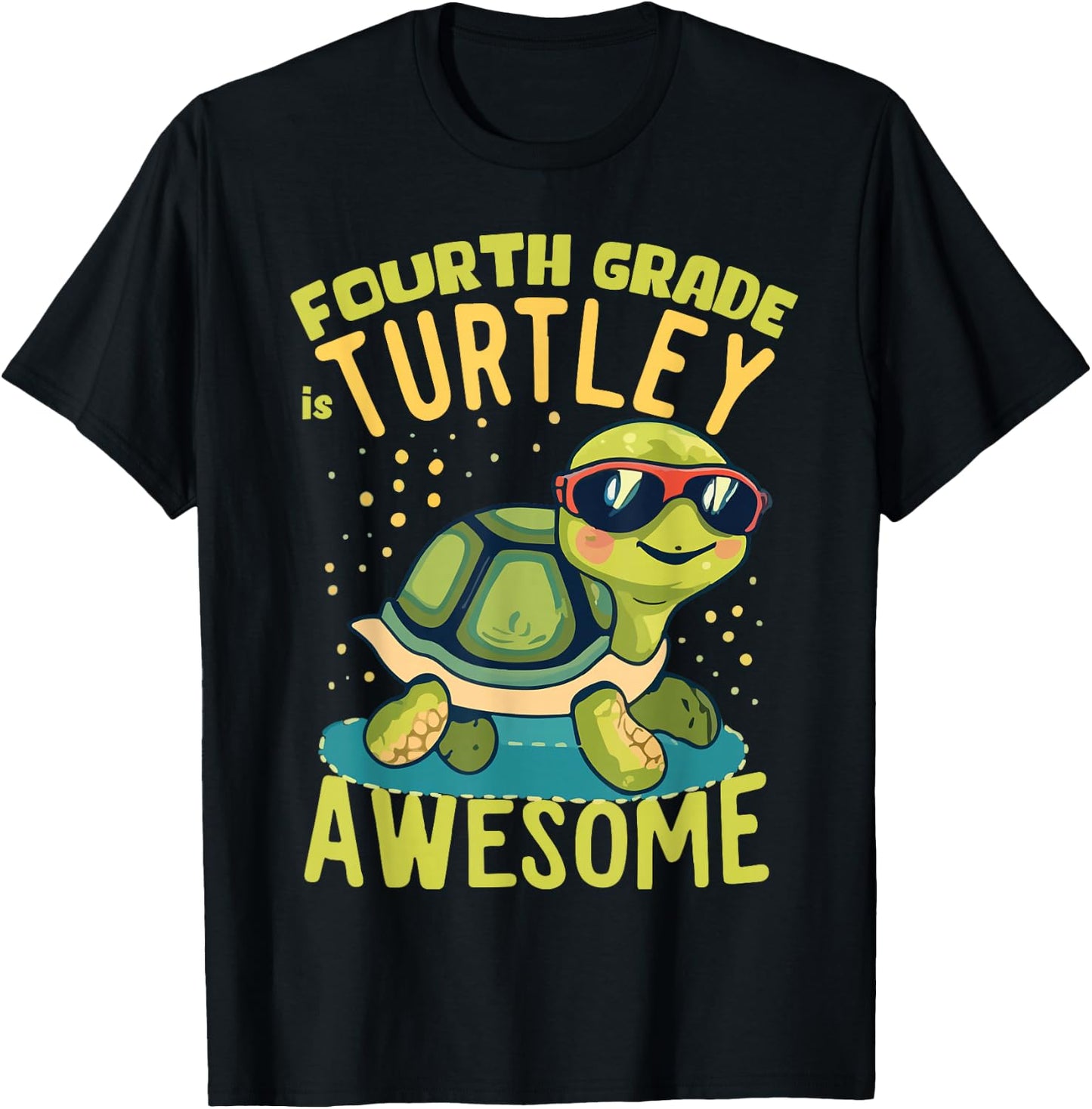 Fourth Grade Turtle-y Awesome First Day of Fourth Grade T-Shirt - T-Shirt | Black