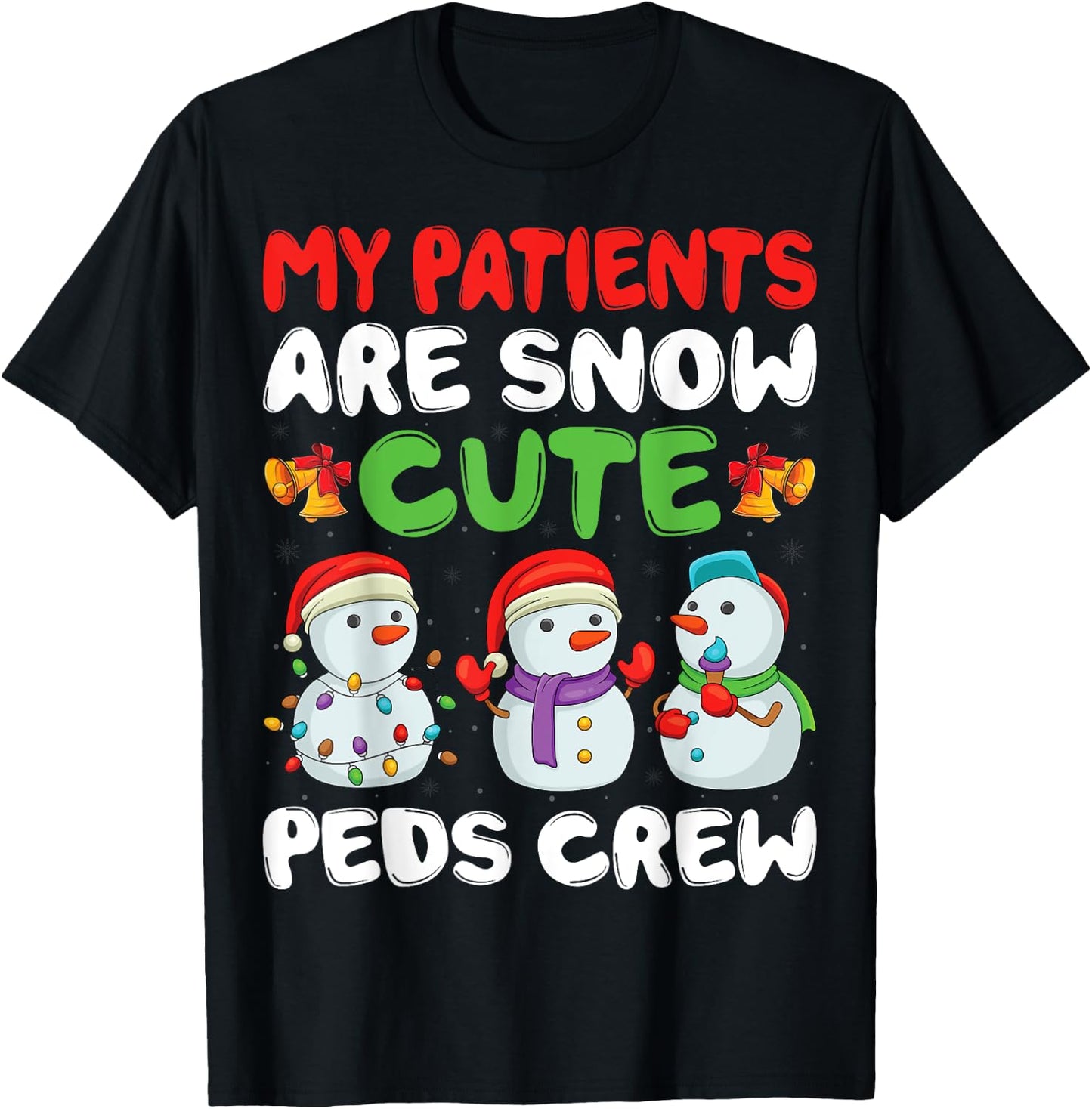 My Patients Are Snow PEDS Crew Pediatric Nurse Christmas T-Shirt - T-Shirt | Black