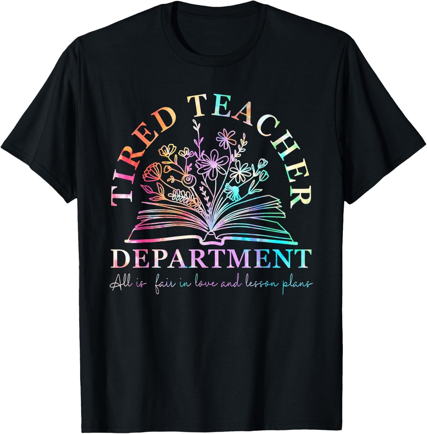 Tired Teacher Department Tie Dye Teacher Appreciation T-Shirt - T-Shirt | Black