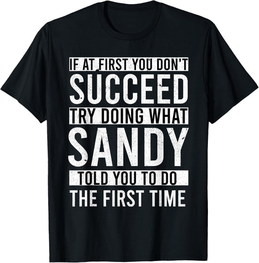 Sandy Name Personalized Birthday Presents Funny Sandy T-Shirt - T-Shirt | Black
