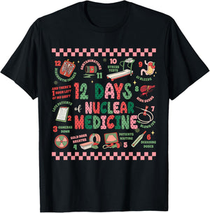 Christmas Nuclear Medicine, 12 Days Of Nuclear Medicine T-Shirt - T-Shirt | Black