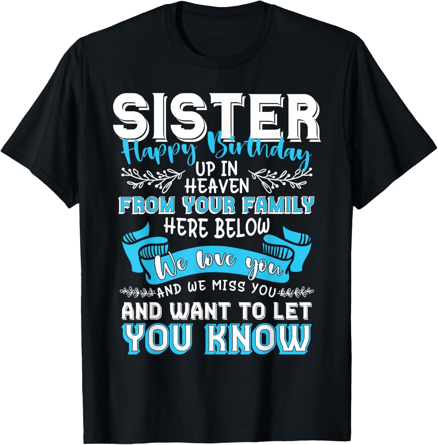 Happy Birthday to My Sister in Heaven Lost Sister Memorial T-Shirt - T-Shirt | Black