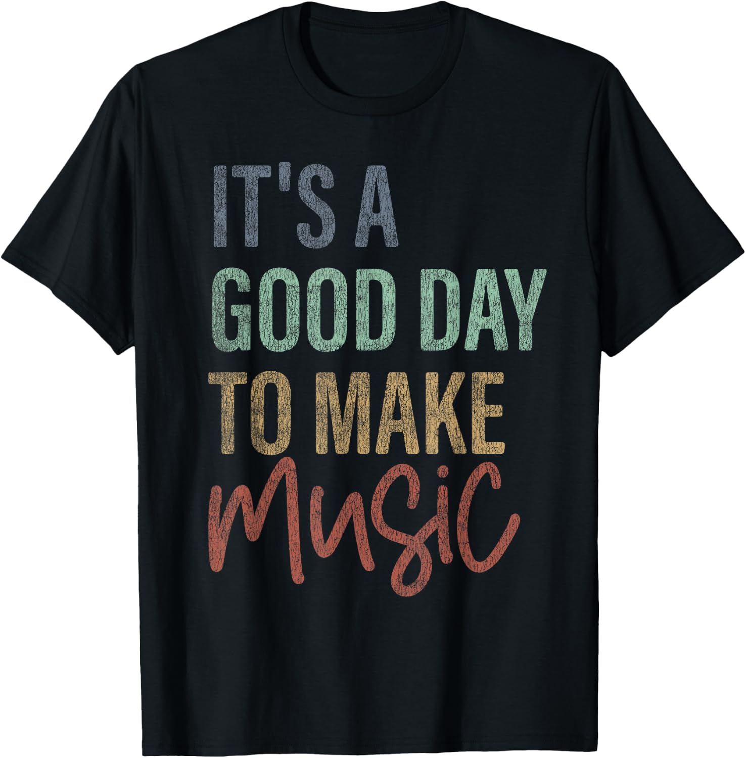 It's A Good Day To Make Music Trendy Musician Music Lover T-Shirt - T-Shirt | Black
