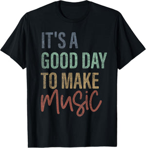 It's A Good Day To Make Music Trendy Musician Music Lover T-Shirt - T-Shirt | Black