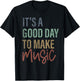 It's A Good Day To Make Music Trendy Musician Music Lover T-Shirt - T-Shirt | Black