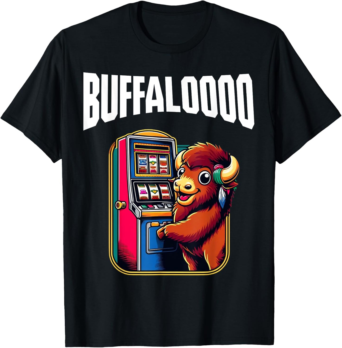 Lucky Buffalo Casino Slot Machine BUFFALOOOOO Gambling T-Shirt - T-Shirt | Black