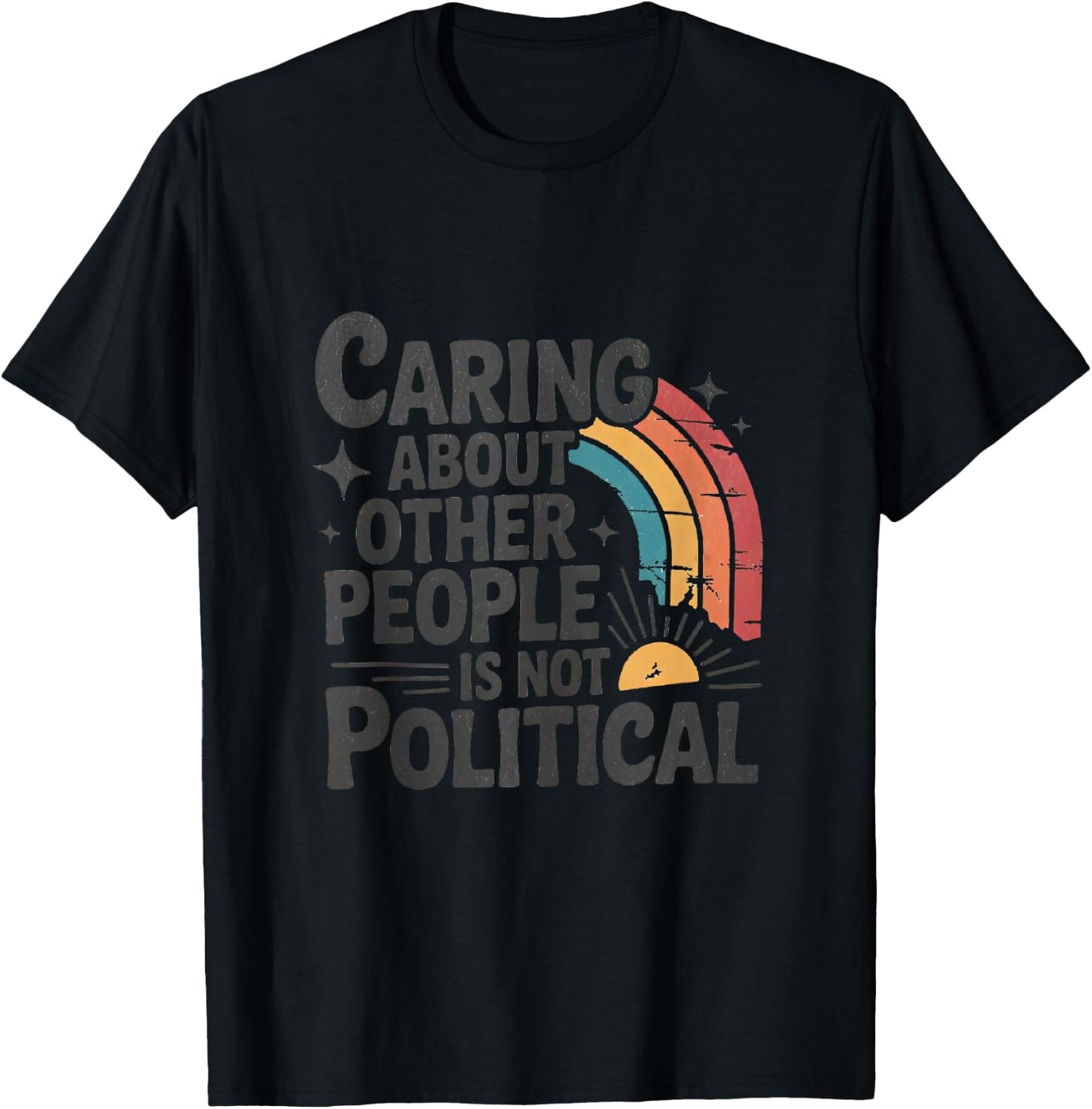 Retro Caring About Other People is Not Political T-Shirt - T-Shirt | Black