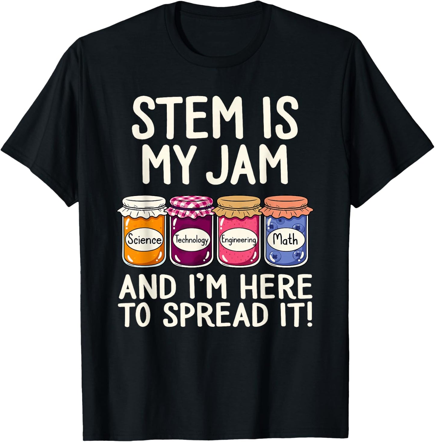 STEM is My Jam | Science Technology Engineering Mathematics T-Shirt - T-Shirt | Black