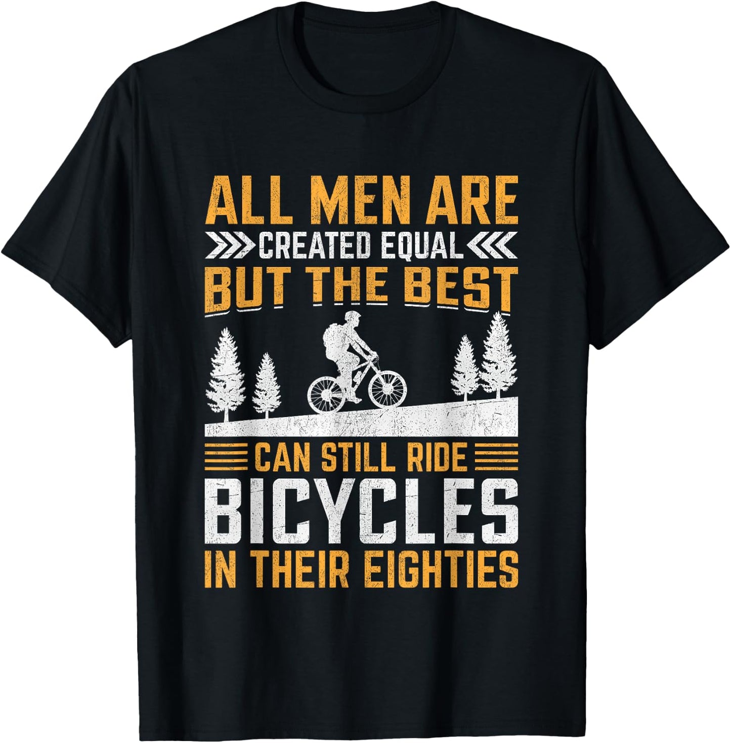 Bike - All Men Equal But the Best Ride Bicycles Eighties T-Shirt - T-Shirt | Black