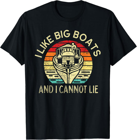 I Like Big Boats and I cannot Lie Retro Vintage Boating T-Shirt - T-Shirt | Black