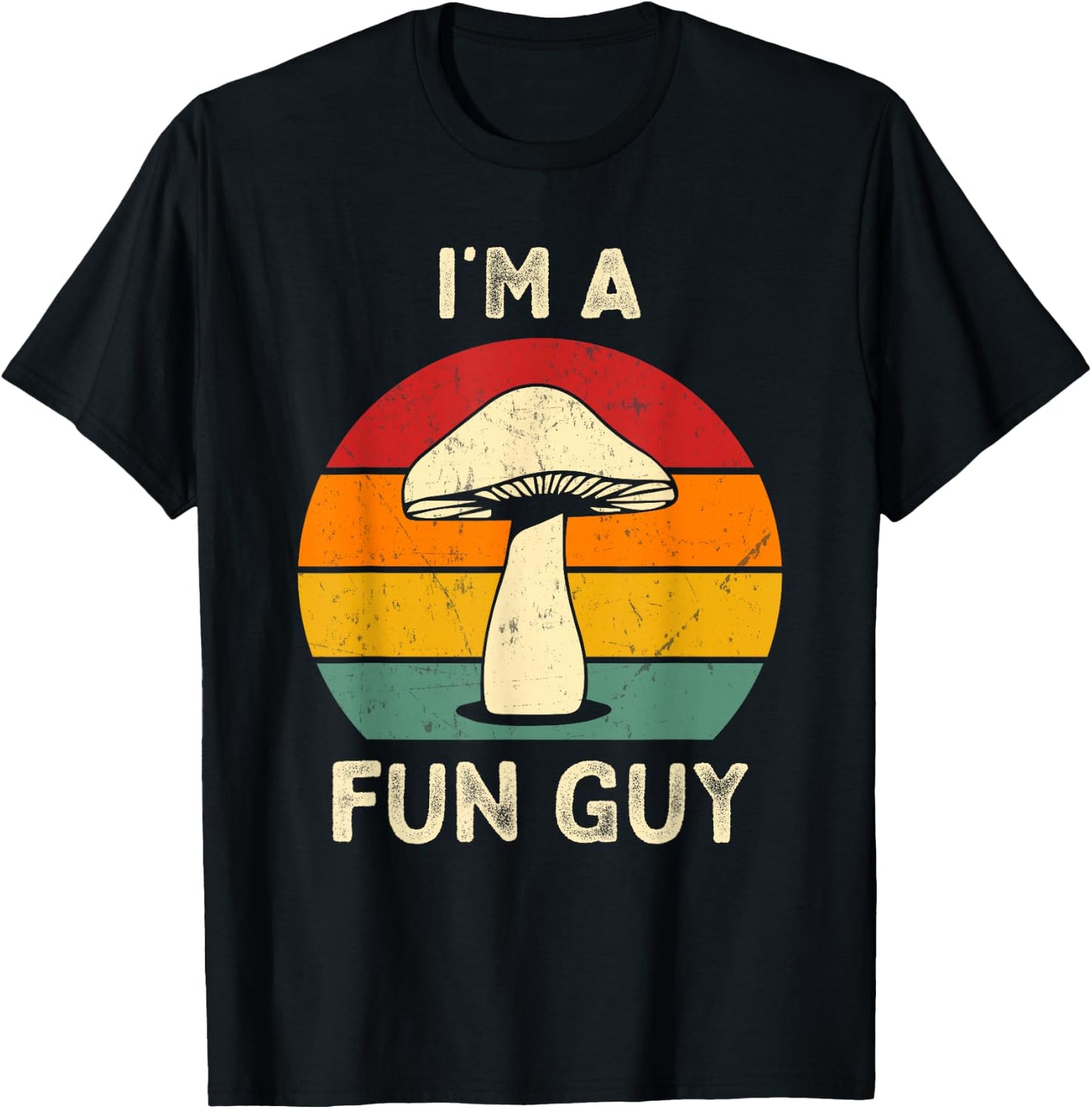 I'm A Fun Guy Fungi Mushroom Biology Pun Mycology Sarcastic T-Shirt - T-Shirt | Black