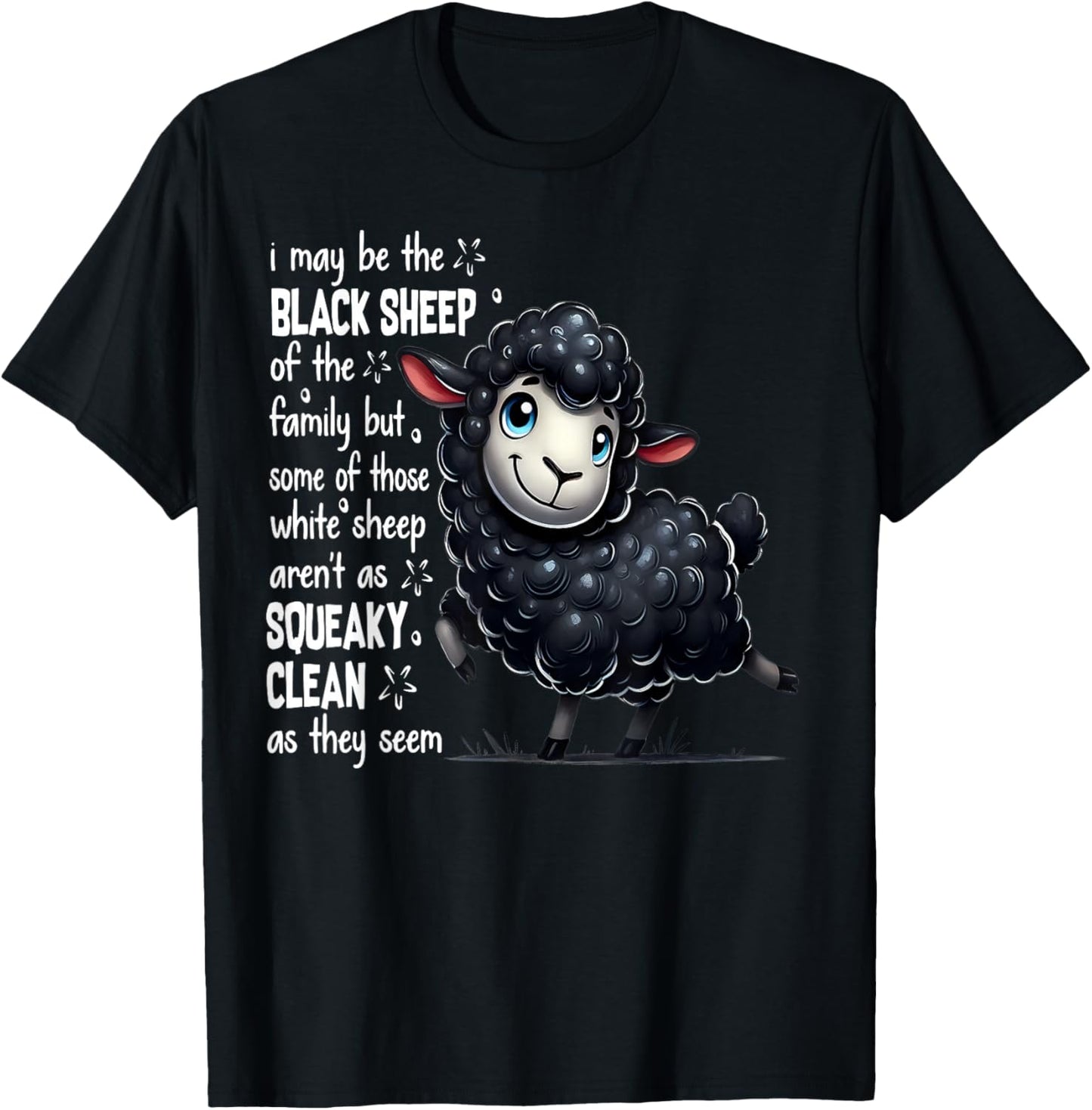 I May Be The Black Sheep Of The Family But Some Of Those T-Shirt - T-Shirt | Black