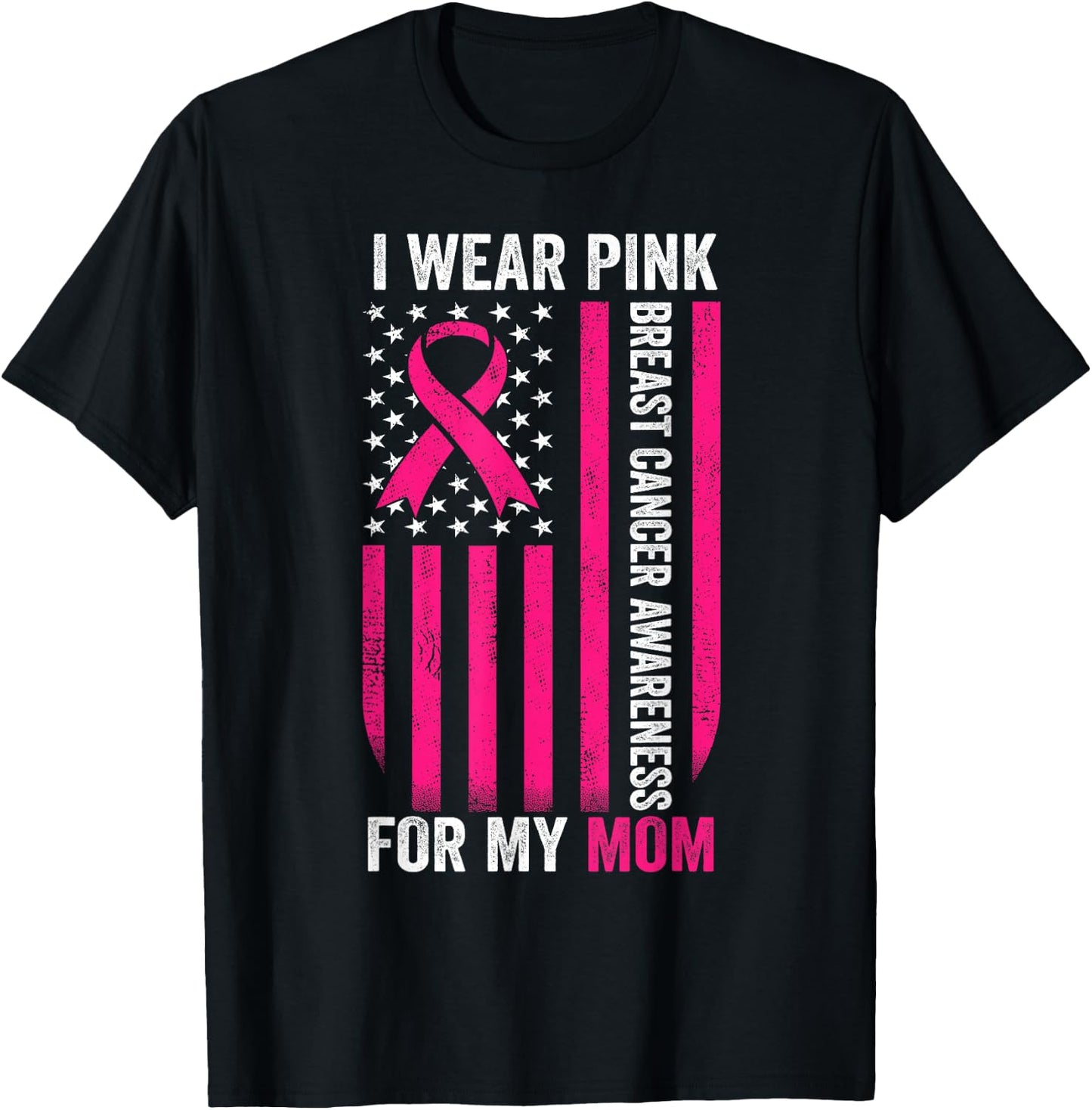 I Wear Pink for My Mom Breast Cancer Awareness American Flag T-Shirt - T-Shirt | Black