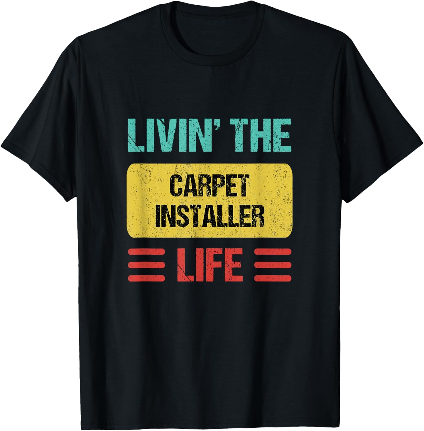 Carpet Installer T-Shirt - T-Shirt | Black