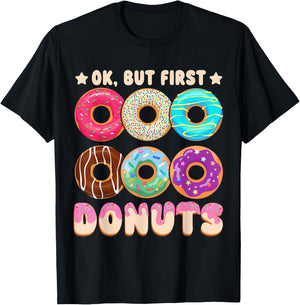 Ok, But First Donuts T-Shirt - T-Shirt | Black