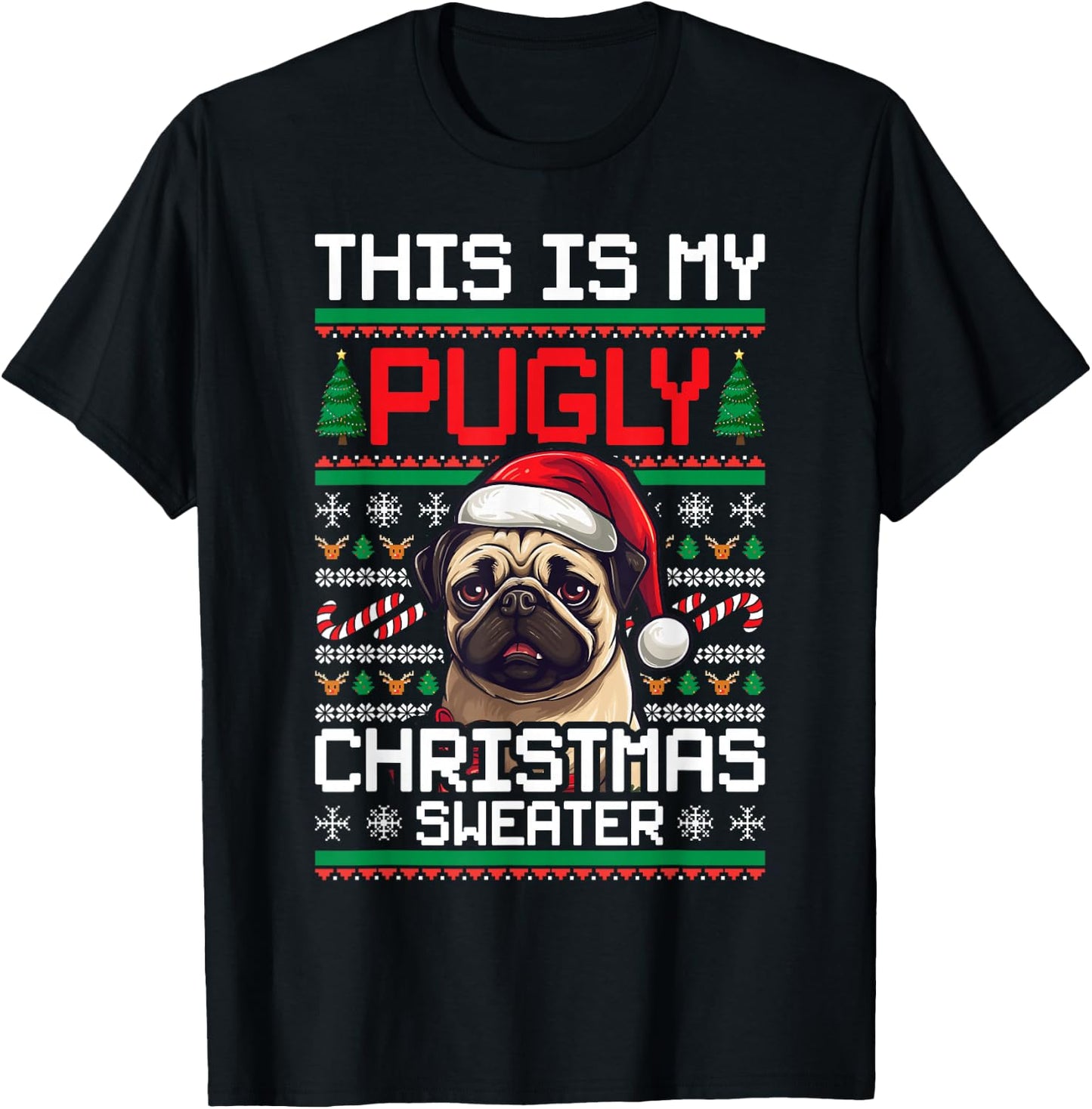 Ugly Christmas Sweater Pug Candy Cane Graphic T-Shirt - T-Shirt | Black