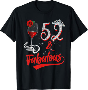 52 And Fabulous Queen Happy 52nd Birthday Rose Red Wine T-Shirt - T-Shirt | Black
