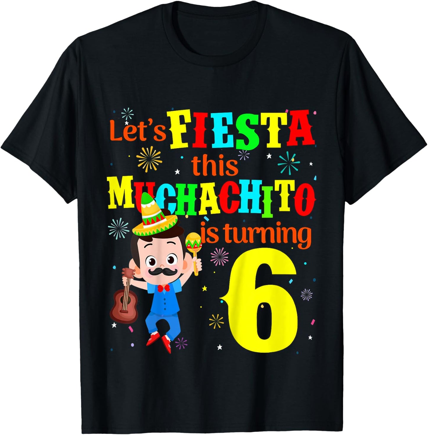 Kids Let's Fiesta this Muchachito is turning 6 Mexican Birthday T-Shirt - T-Shirt | Black