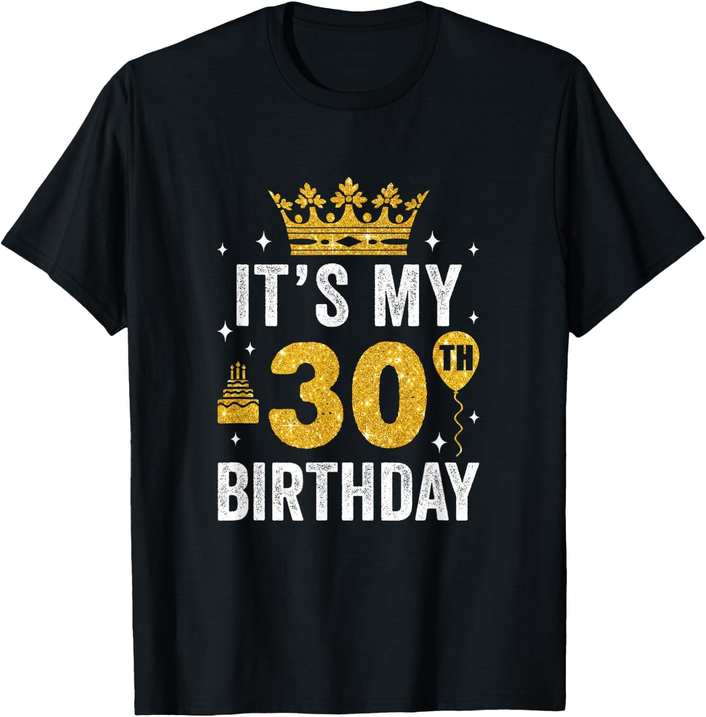 It's My 30Th Birthday Idea For 30 Years Old Man And Woman T-Shirt - T-Shirt | Black