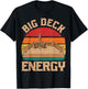 Patio Big Deck Energy Grilling Outdoorsy Meat BBQ Smoker T-Shirt - T-Shirt | Black