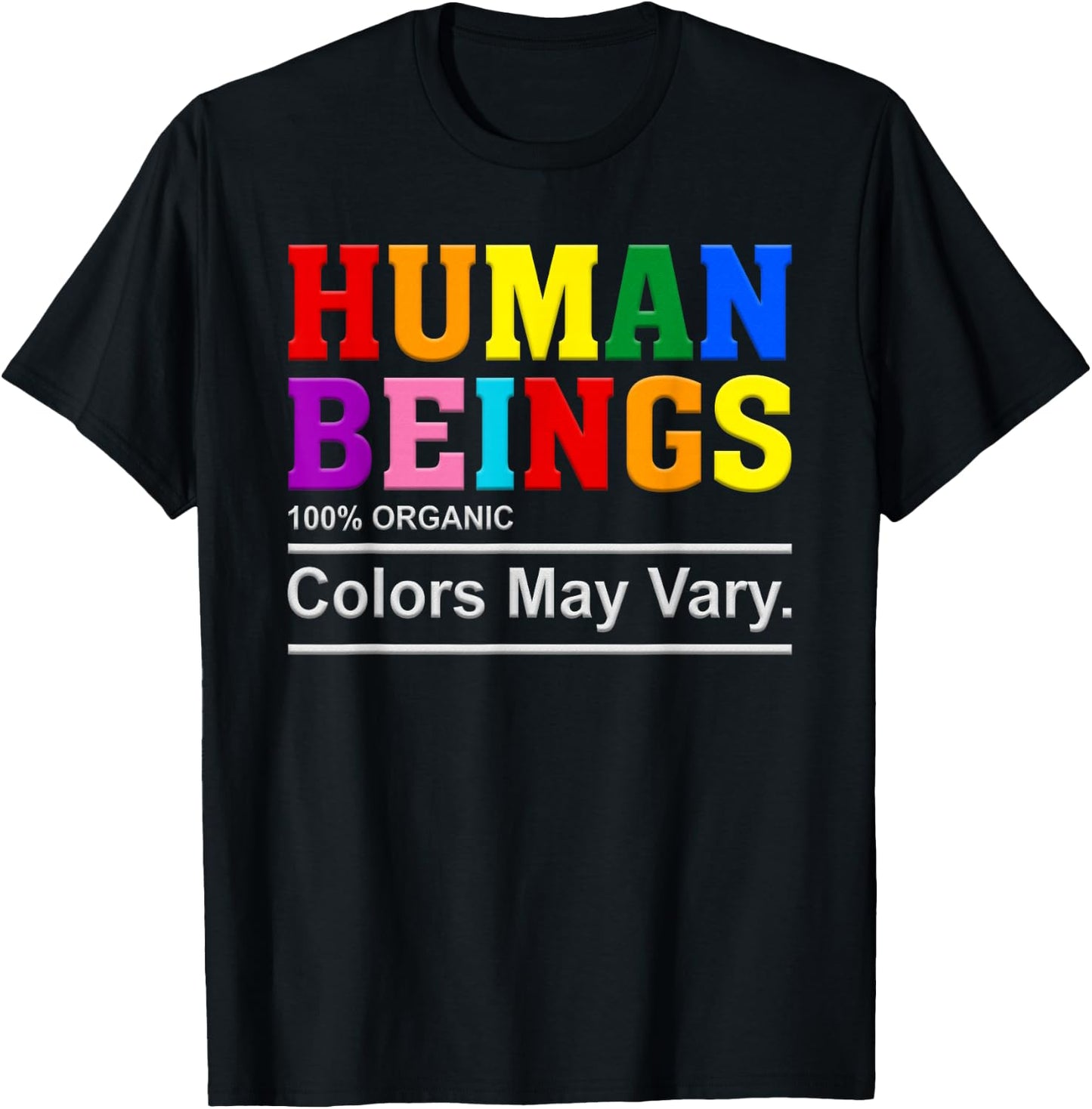 Human Being 100% Organic Colors May Vary LGBT Pride Month T-Shirt - T-Shirt | Black
