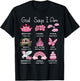Christian Girl God Say I Am Princess Jesus Faith Bible Verse T-Shirt - T-Shirt | Black
