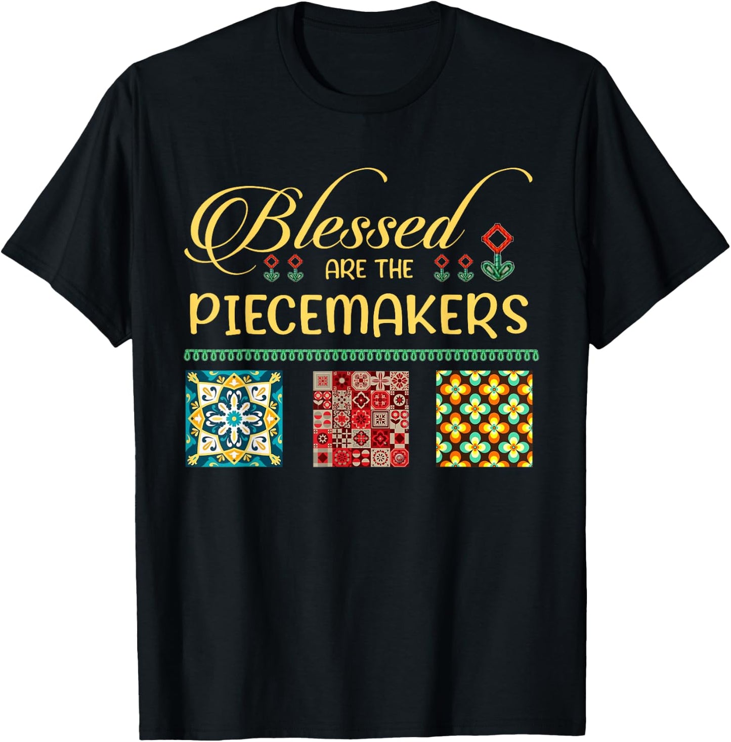 Blessed Are The Piecemakers Funny Quilting Loves T-Shirt - T-Shirt | Black