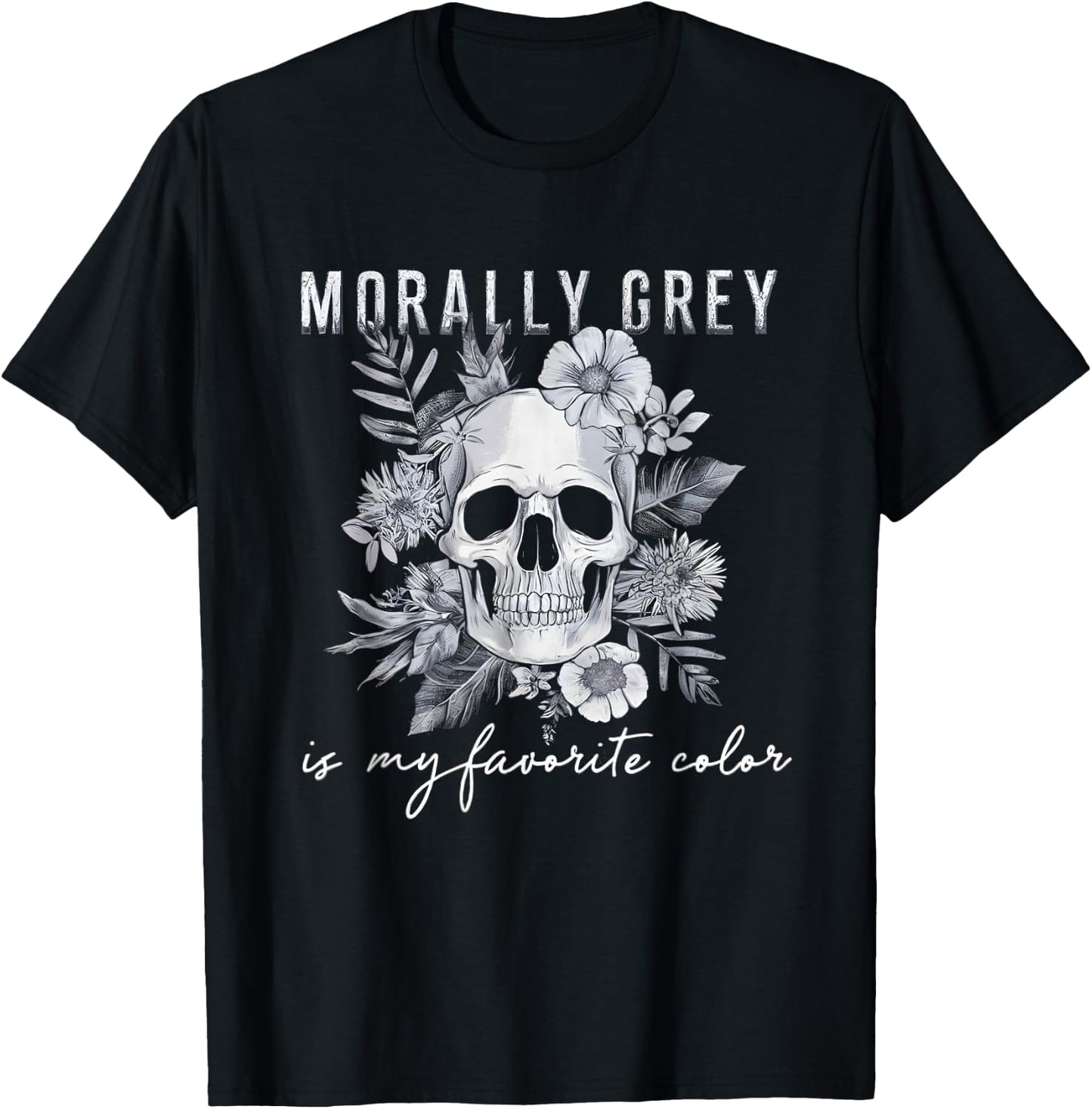 Morally Grey is My Favorite Color Morally Grey Book Club T-Shirt - T-Shirt | Black