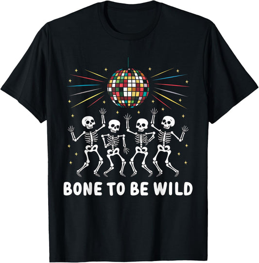 Bone To Be Wild Shirt Vintage 80's Disco Skeleton Halloween T-Shirt - T-Shirt | Black
