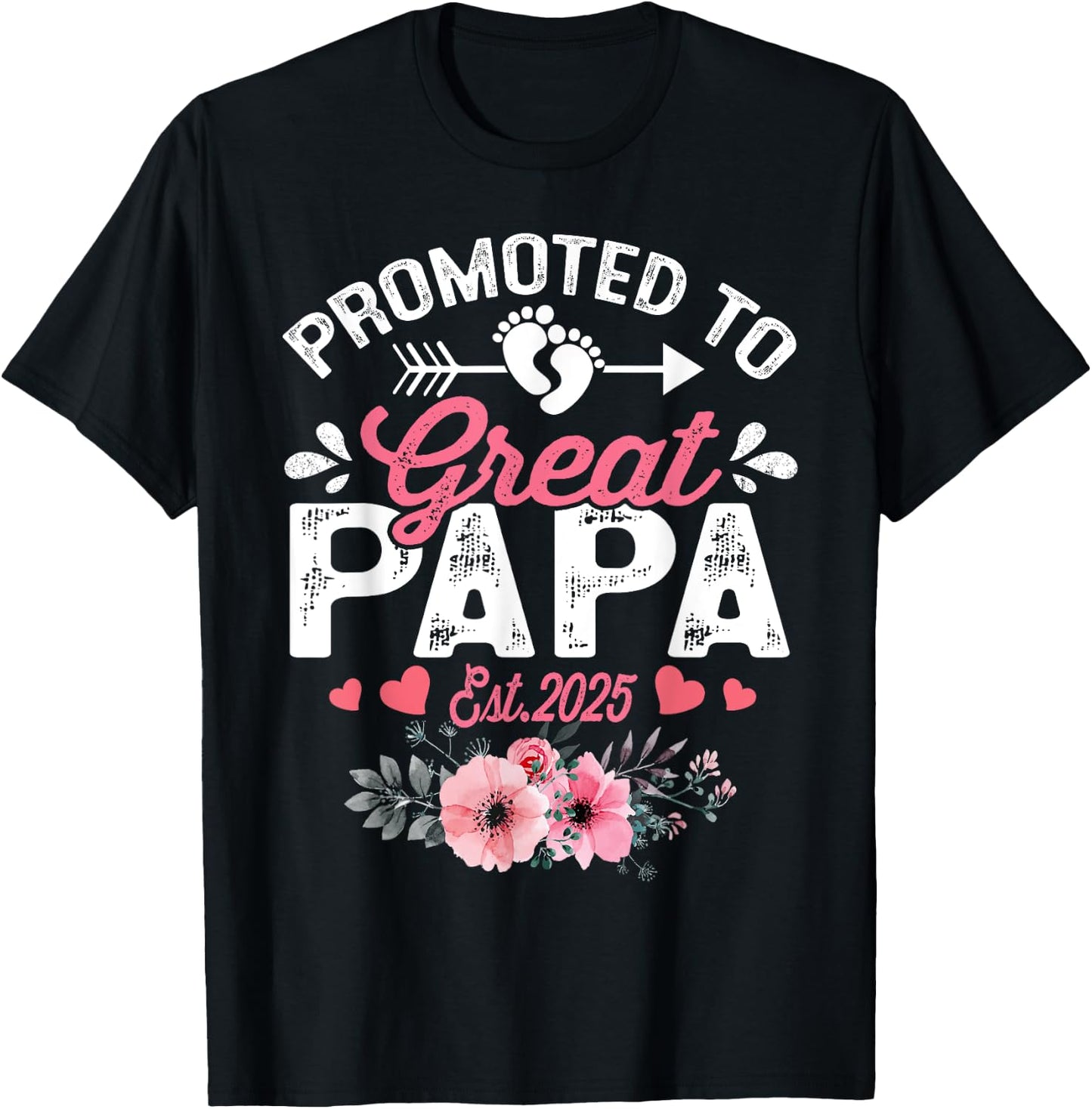 Promoted To Great Papa Est 2025 First Time Papa Floral T-Shirt - T-Shirt | Black