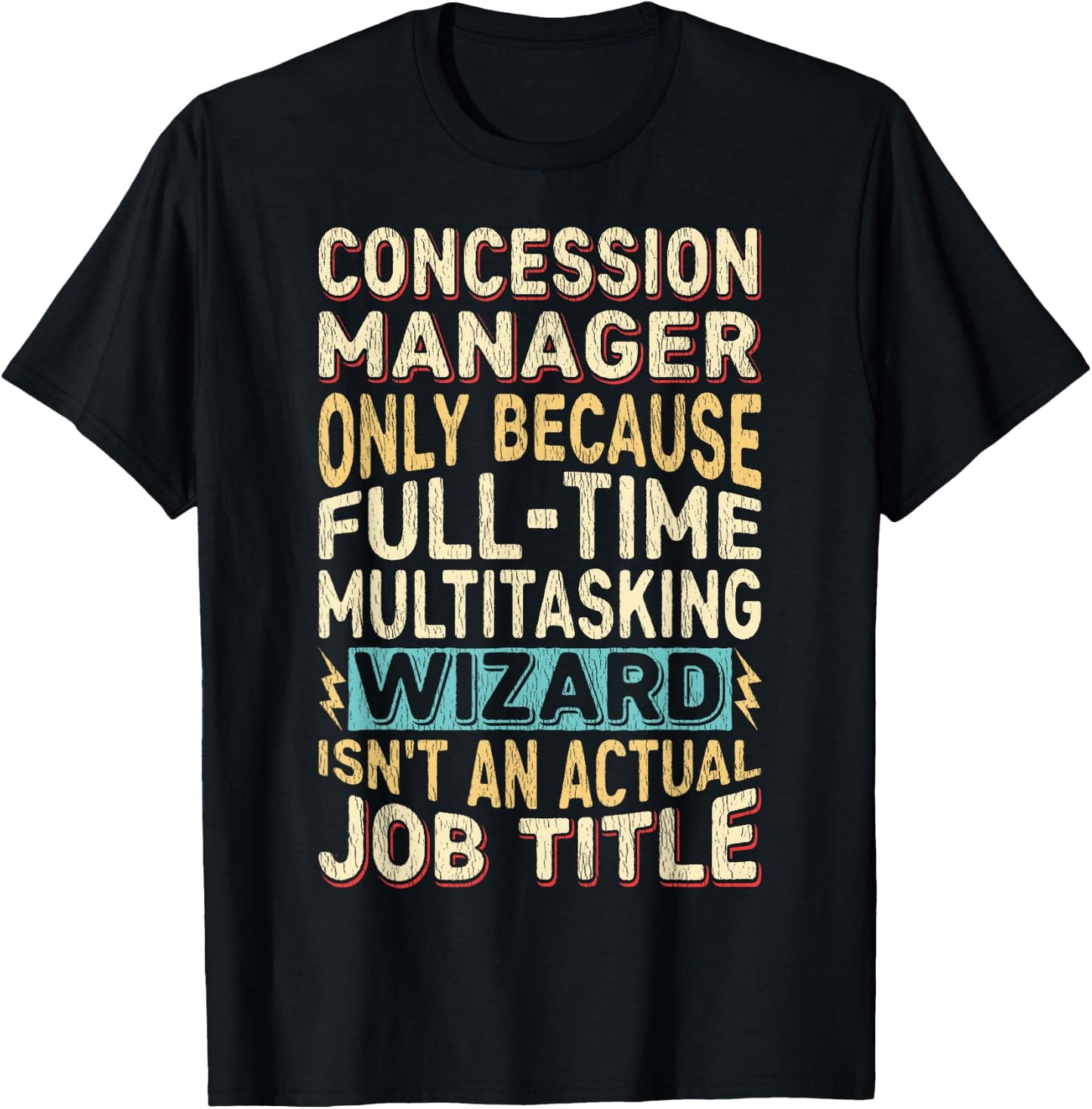 Wizard Job Title Quote - Funny Concession Manager T-Shirt - T-Shirt | Black