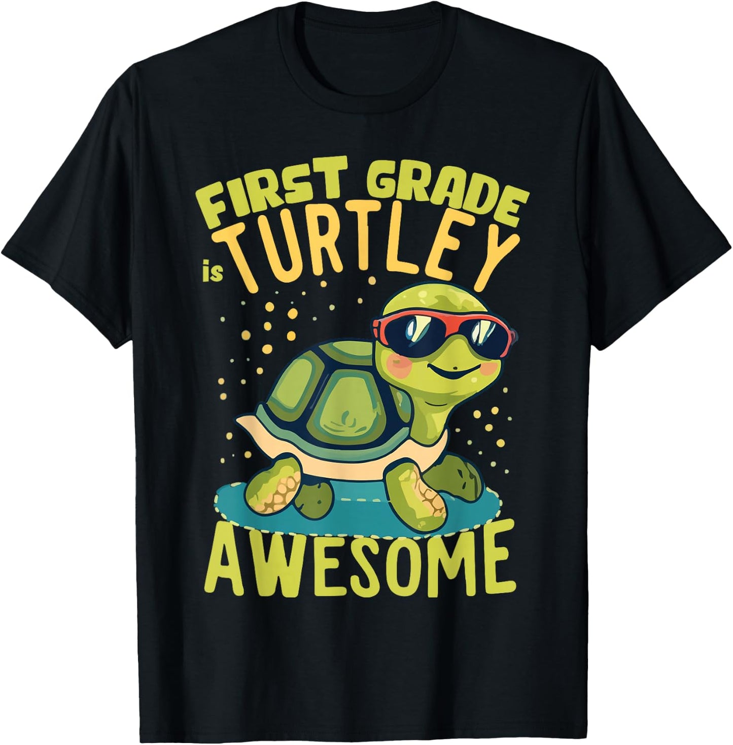 First Grade Turtle-y Awesome First Day of First Grade T-Shirt - T-Shirt | Black