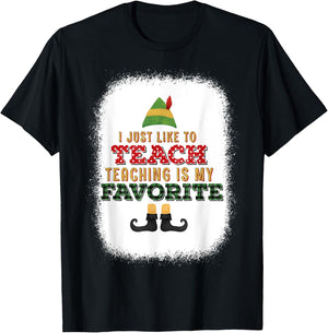 I Just Like To Teach Teaching Is My Favorite Christmas T-Shirt - T-Shirt | Black