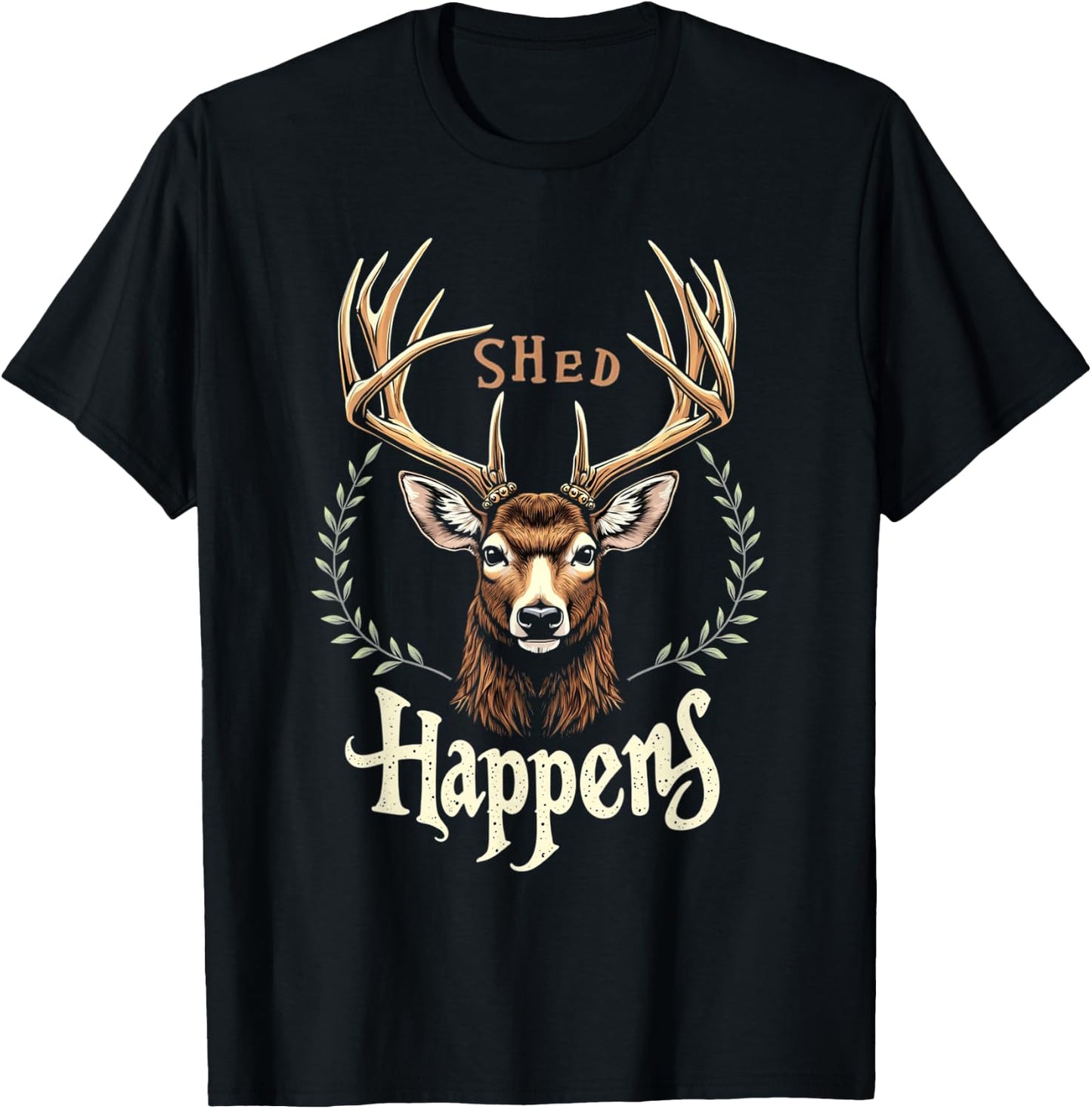 Shed Happens Antler Collecting Deer Shed Hunter T-Shirt - T-Shirt | Black