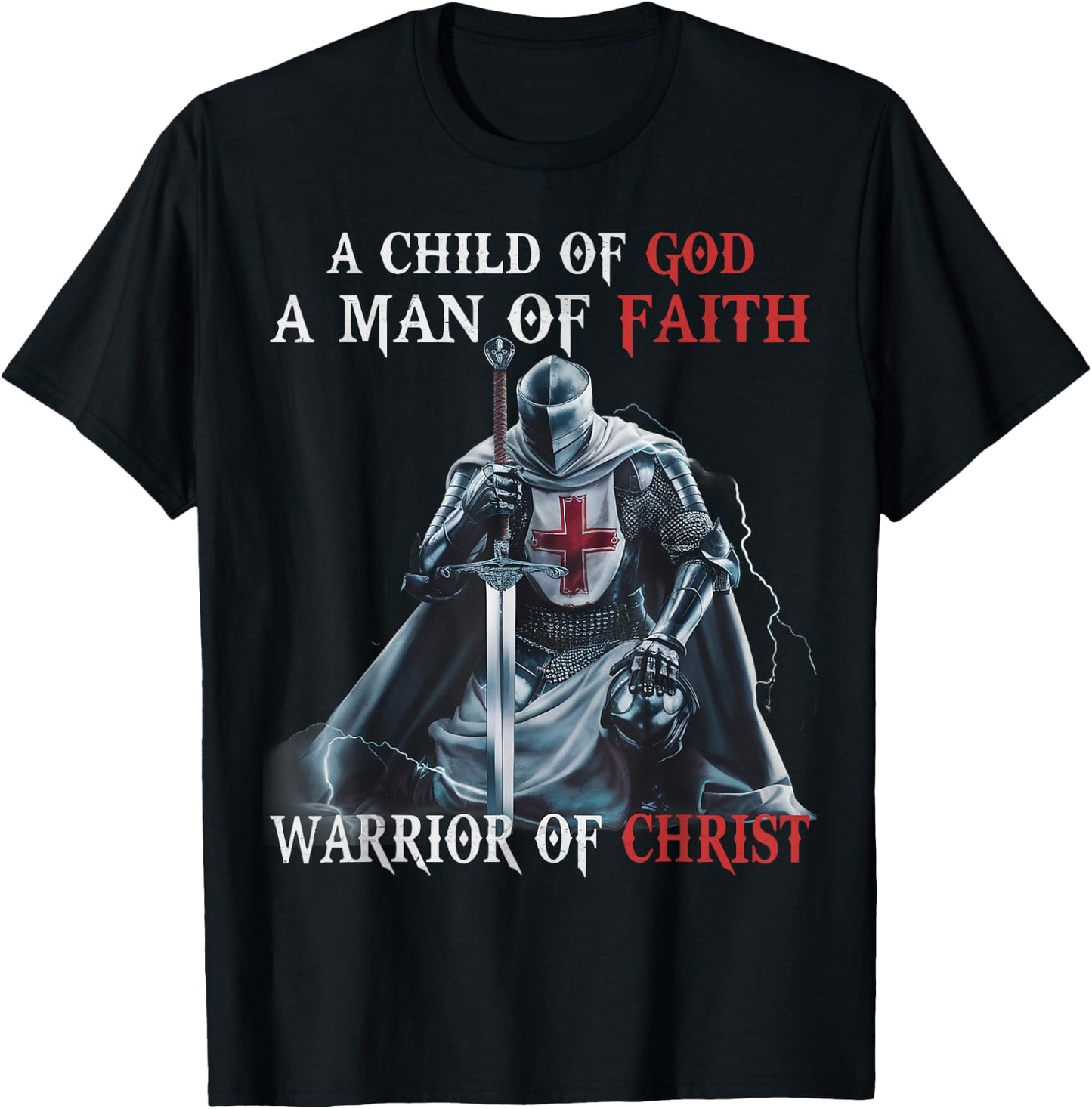 Knight Templar I Am A Man Of Faith A Warrior Of Christ T-Shirt - T-Shirt | Black