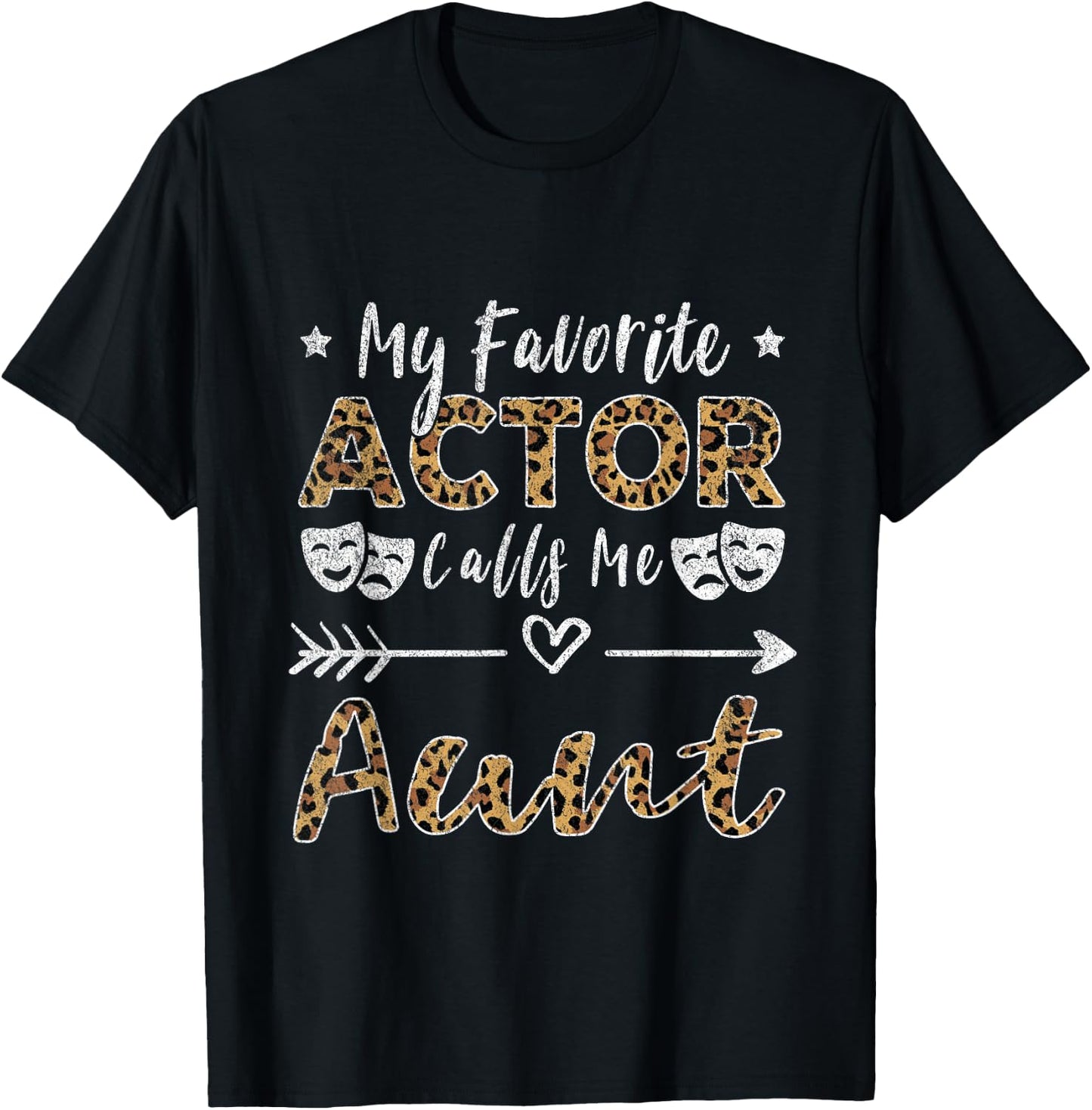 My Favorite Actor Calls Me Aunt Auntie T-Shirt - T-Shirt | Black