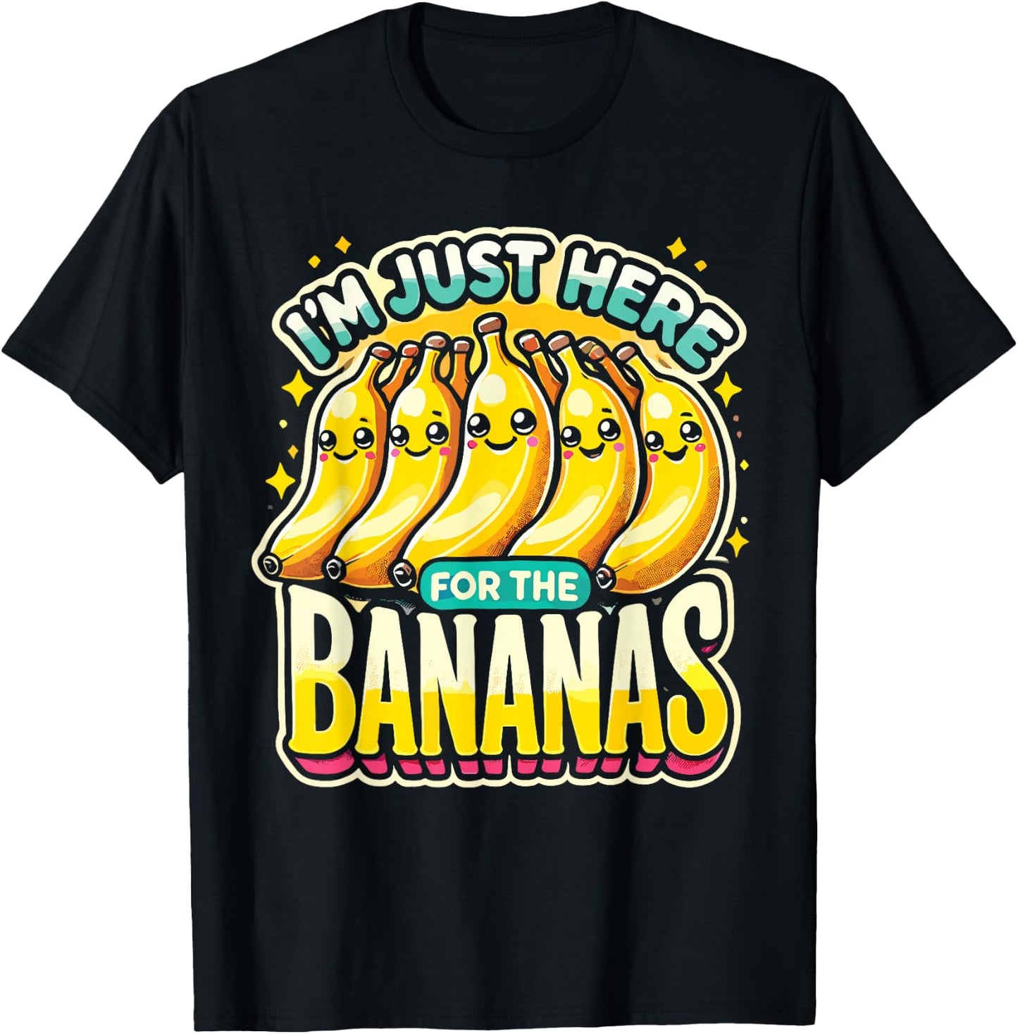 Banana Lover I'm Just Here For The Bananas Banana Enthusiast T-Shirt - T-Shirt | Black