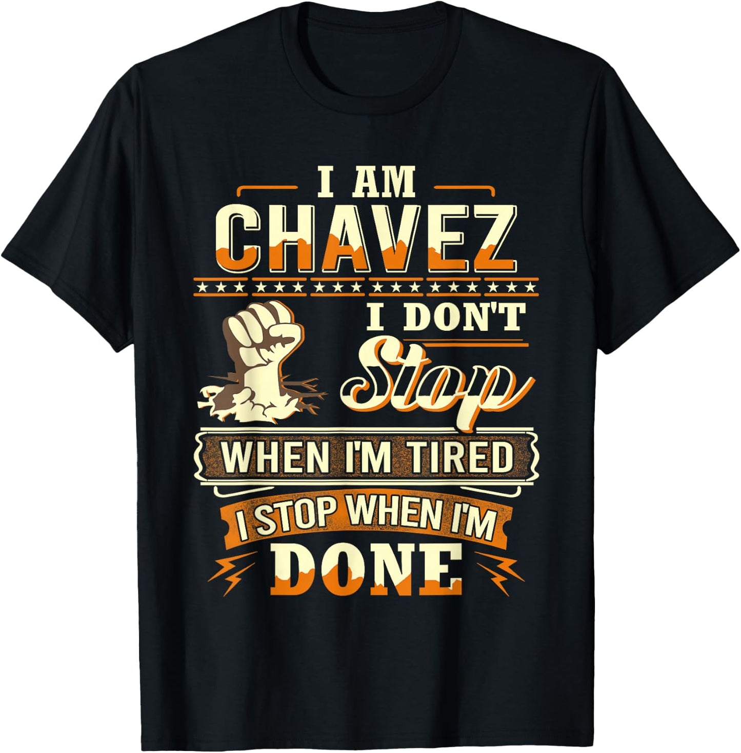 I am Chavez Shirt Personalized Chavez Last Name T-Shirt - T-Shirt | Black
