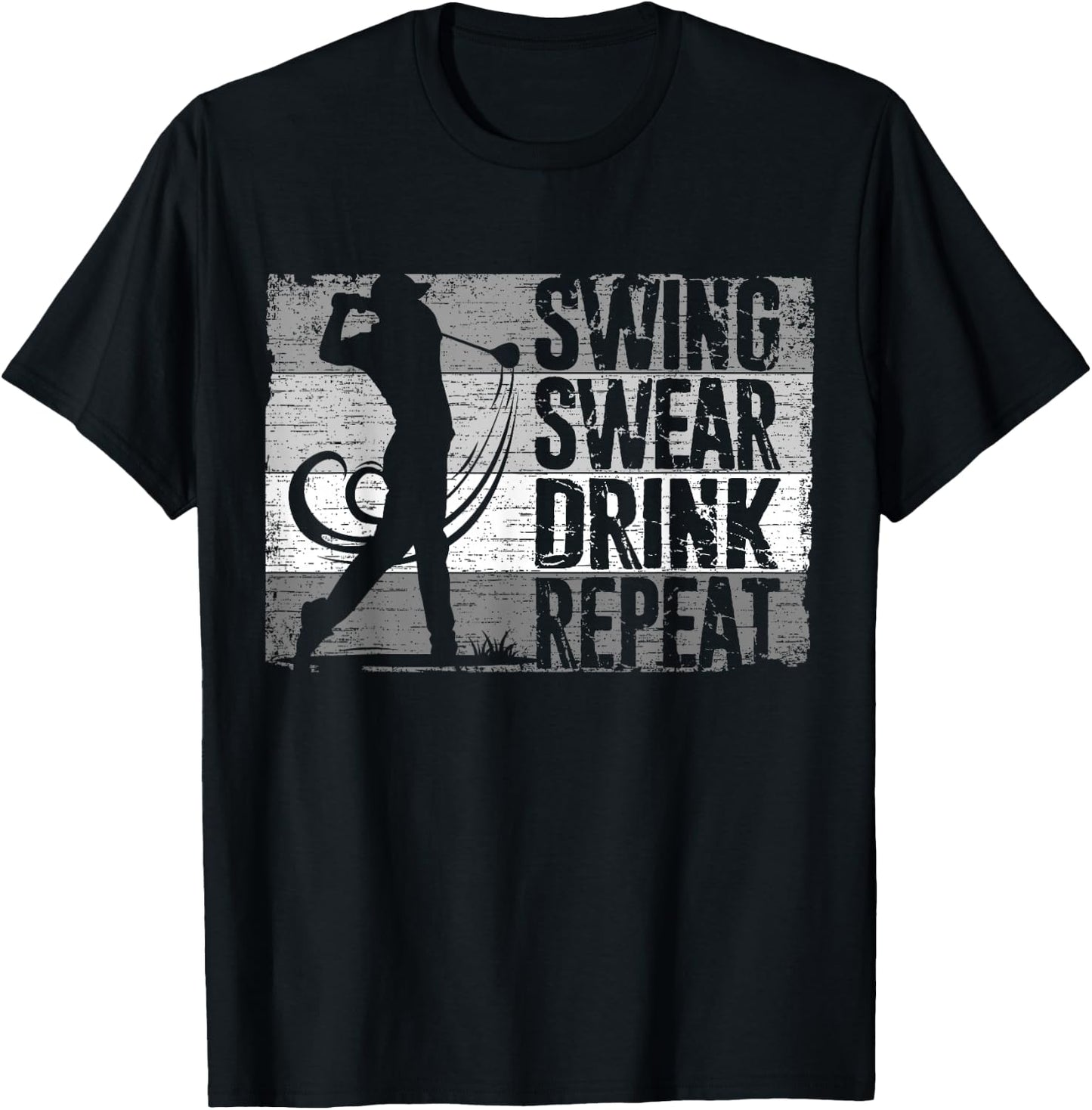 Swing Swear Drink Repeat, Golf Player, Funny Golfing Golfer1 T-Shirt - T-Shirt | Black