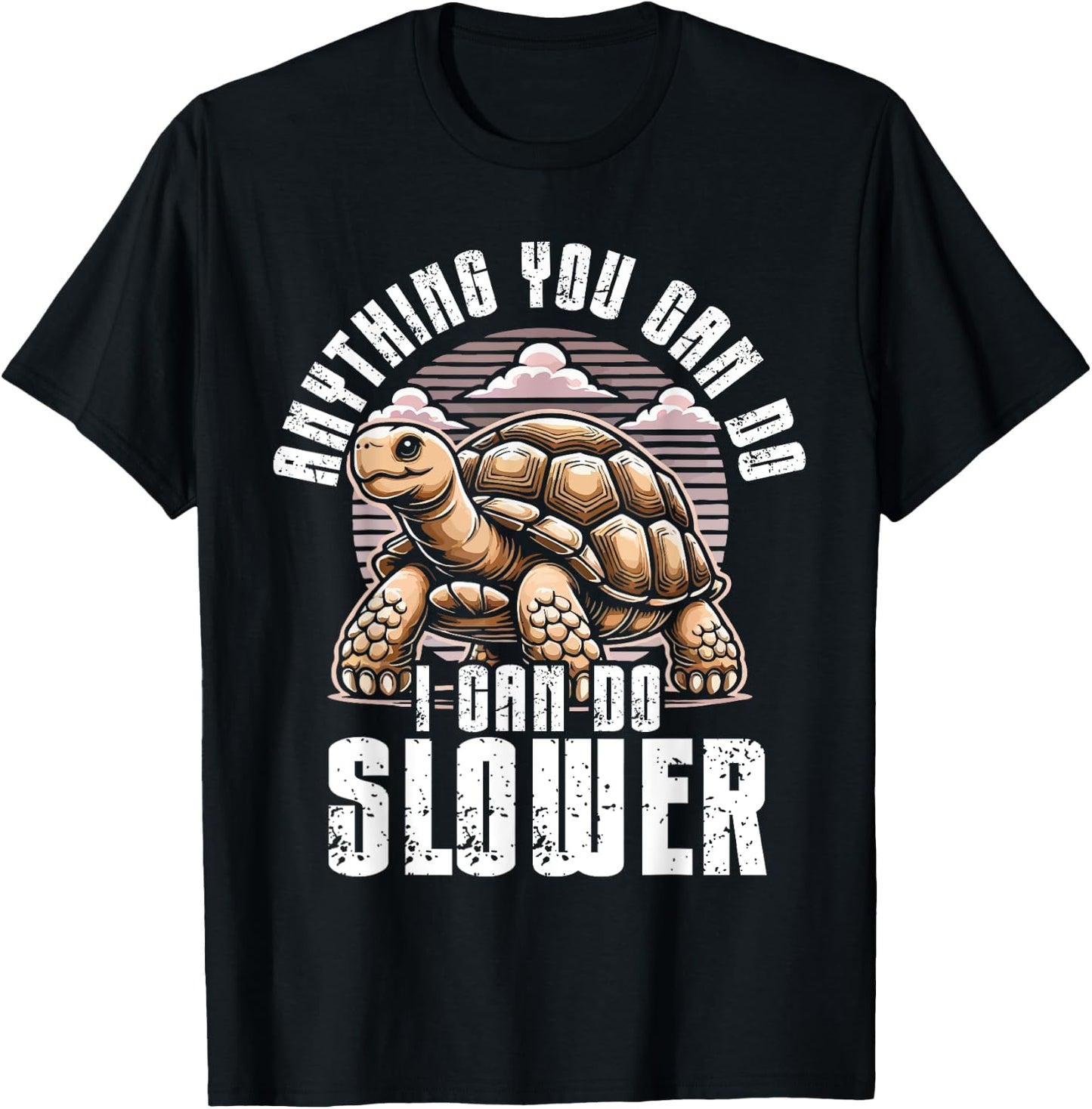 Sulcata Tortoise Turtle Funny Saying Slow Lazy Enthusiast T-Shirt - T-Shirt | Black