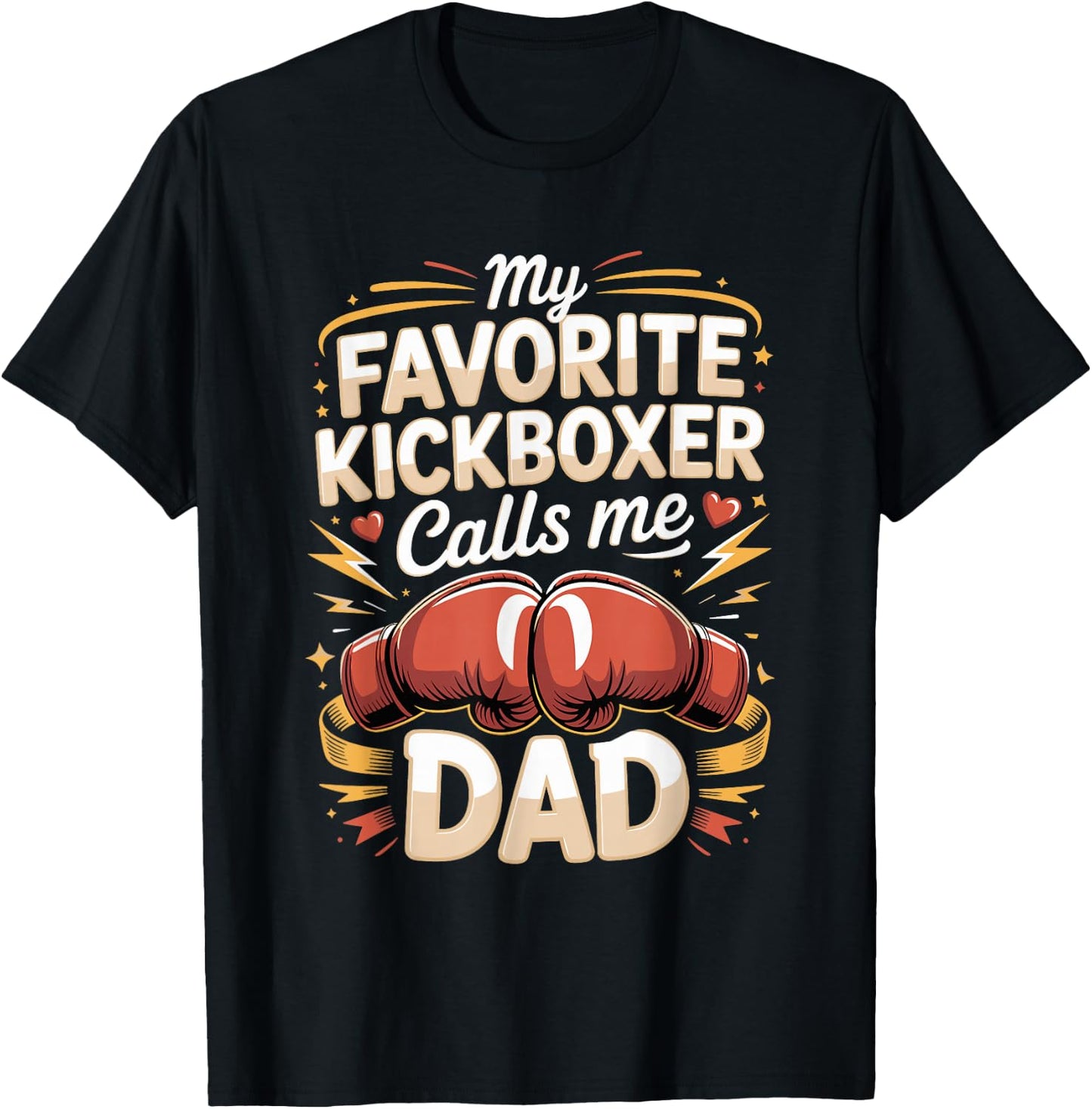 My Favorite Kickboxer Calls Me Dad Kickboxing T-Shirt - T-Shirt | Black