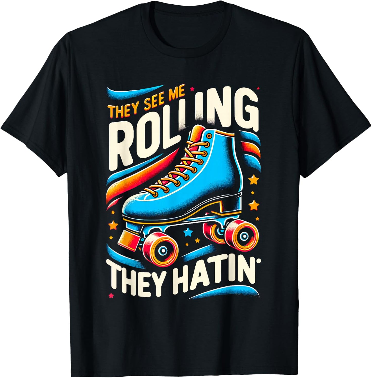 Roller Skating They See Me Rollin' They Hatin' Skater Skate T-Shirt - T-Shirt | Black